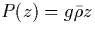 $P(z) = g \bar{\rho} z $